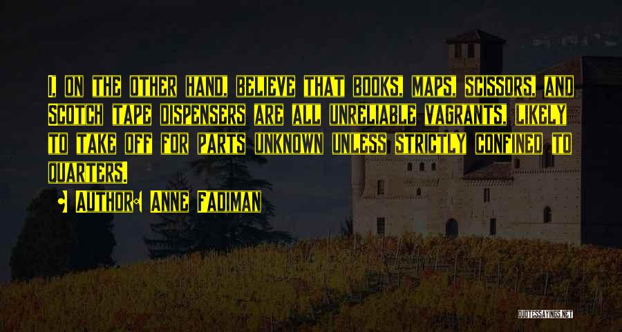 Unreliable Quotes By Anne Fadiman