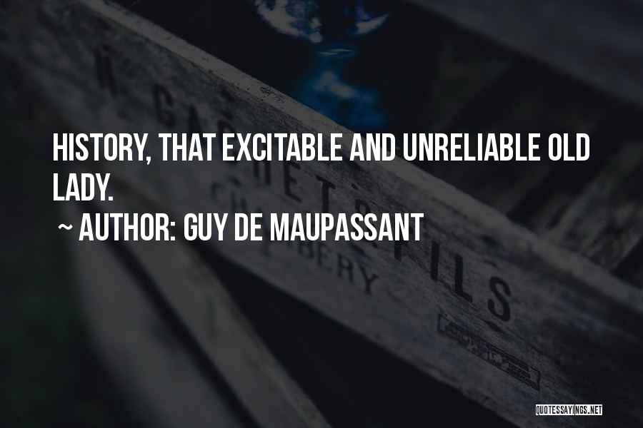 Unreliable Quotes By Guy De Maupassant