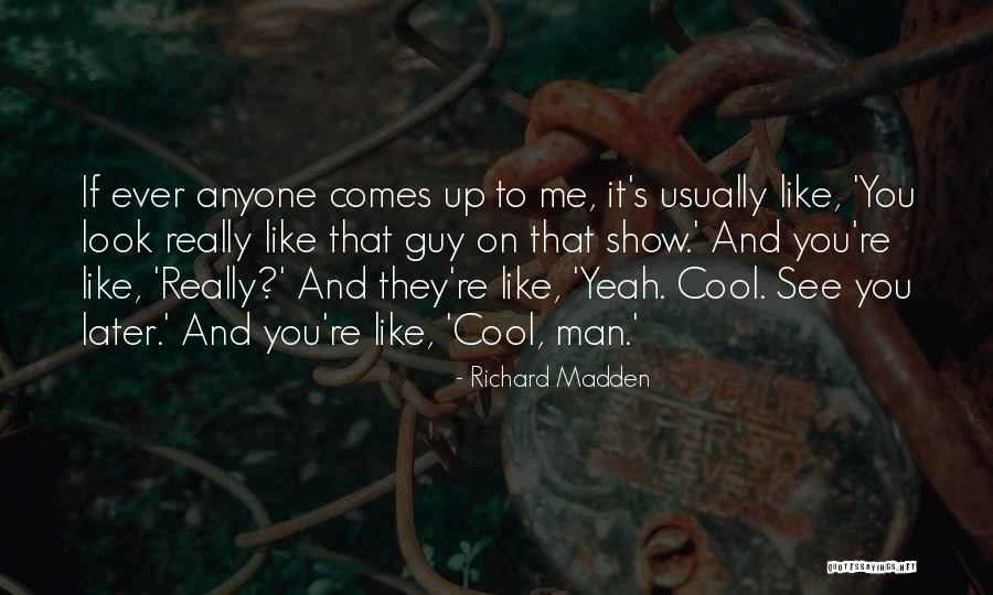 Unreluctantly Quotes By Richard Madden Unreluctantly Quotes By Richard Madden