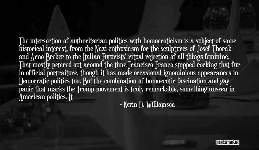 Unremarkable Bowel Quotes By Kevin D. Williamson Unremarkable Bowel Quotes By Kevin D. Williamson