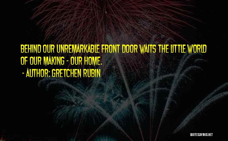 Unremarkable Quotes By Gretchen Rubin
