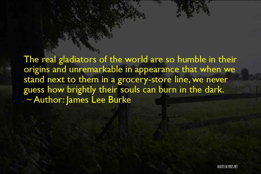 Unremarkable Quotes By James Lee Burke