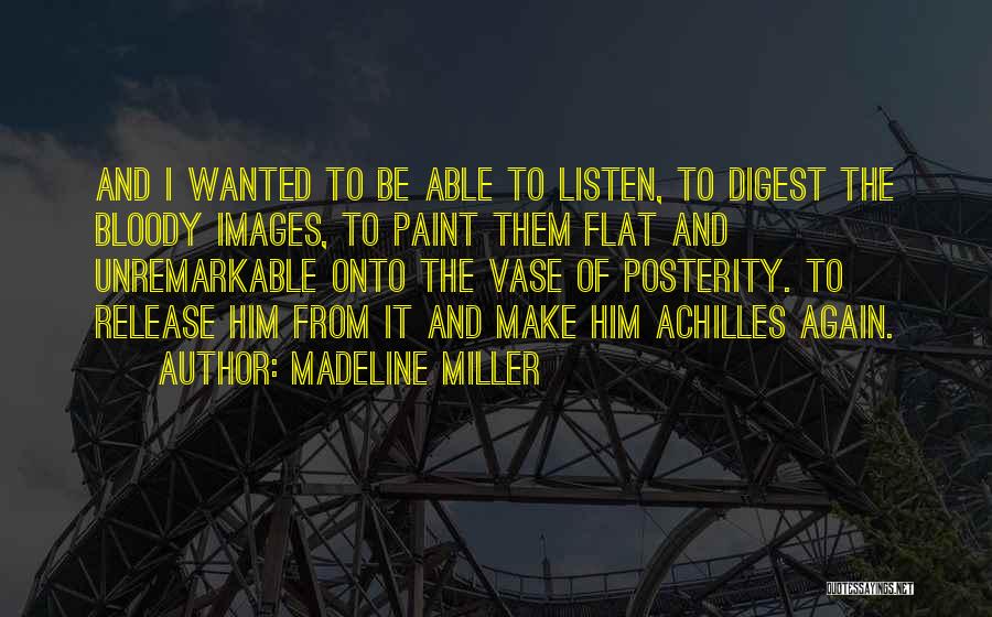 Unremarkable Quotes By Madeline Miller