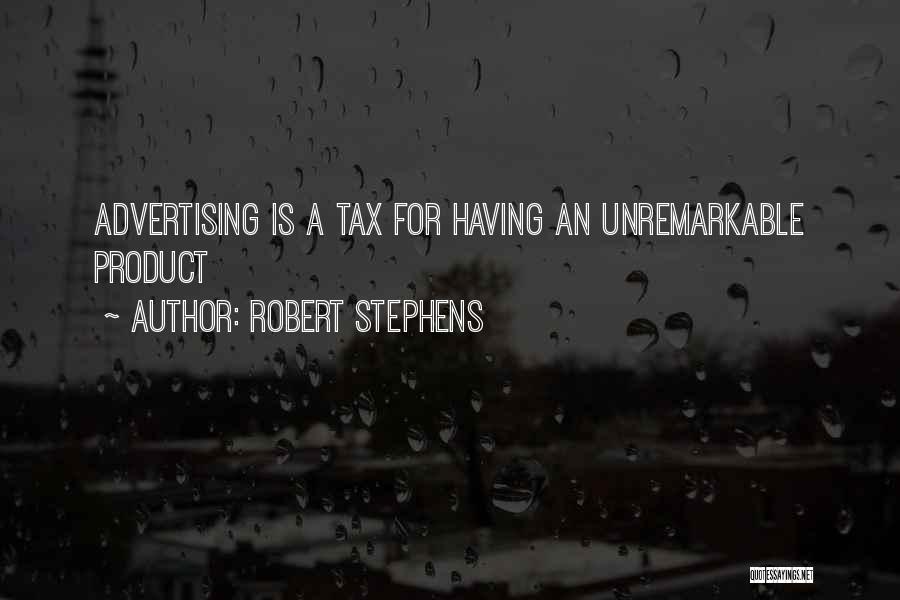 Unremarkable Quotes By Robert Stephens