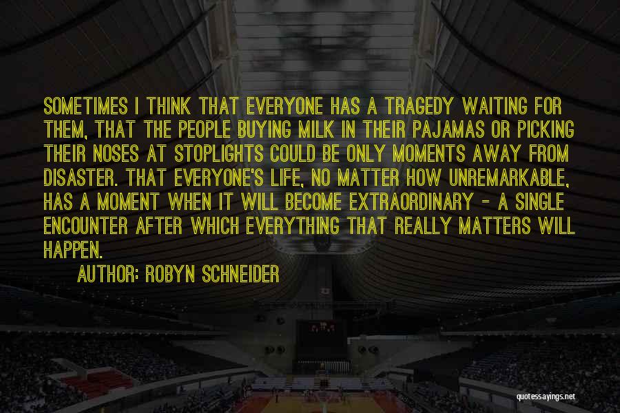 Unremarkable Quotes By Robyn Schneider