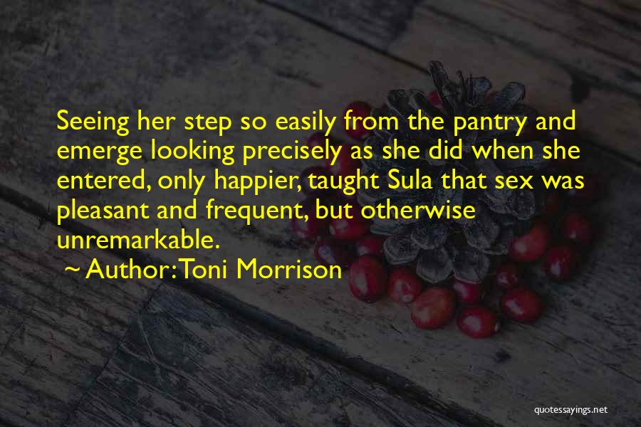 Unremarkable Quotes By Toni Morrison