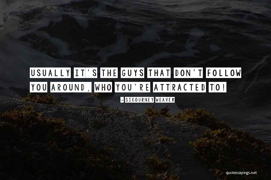 Unremedied Quotes By Sigourney Weaver Unremedied Quotes By Sigourney Weaver