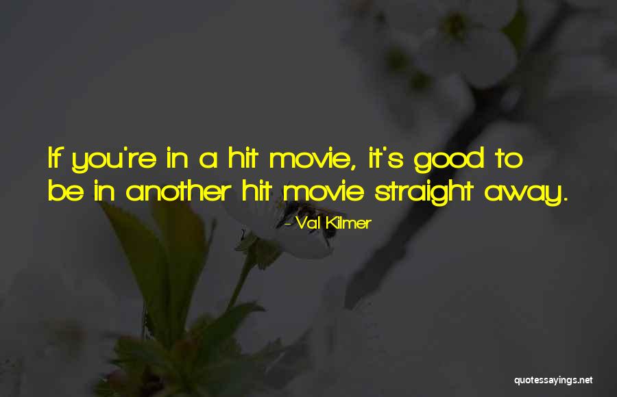 Unremitting Despotism Quotes By Val Kilmer Unremitting Despotism Quotes By Val Kilmer