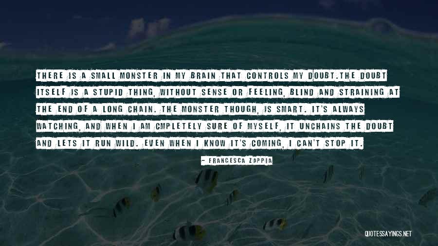 Unremitting Devotion Quotes By Francesca Zappia Unremitting Devotion Quotes By Francesca Zappia