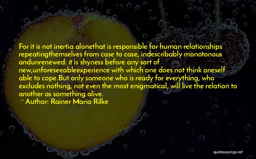 Unrenewed Quotes By Rainer Maria Rilke