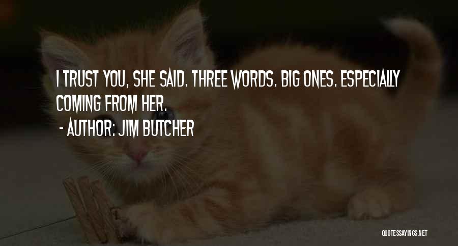 Unrepeatability Quotes By Jim Butcher