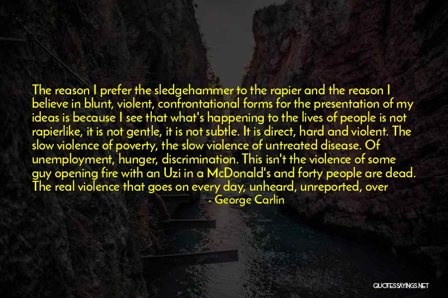 Unreported Quotes By George Carlin Unreported Quotes By George Carlin