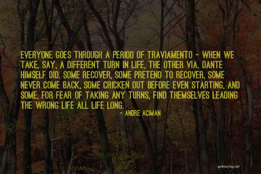 Unrequited Life Quotes By Andre Aciman