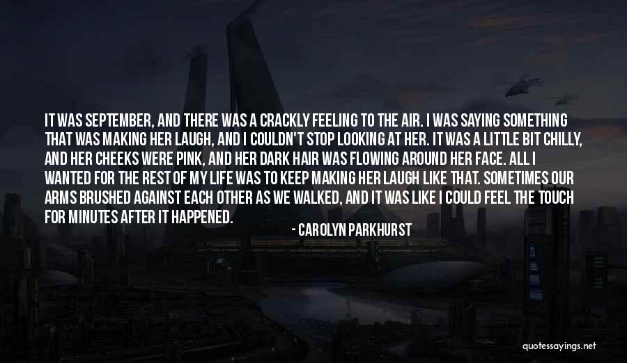 Unrequited Life Quotes By Carolyn Parkhurst Unrequited Life Quotes By Carolyn Parkhurst