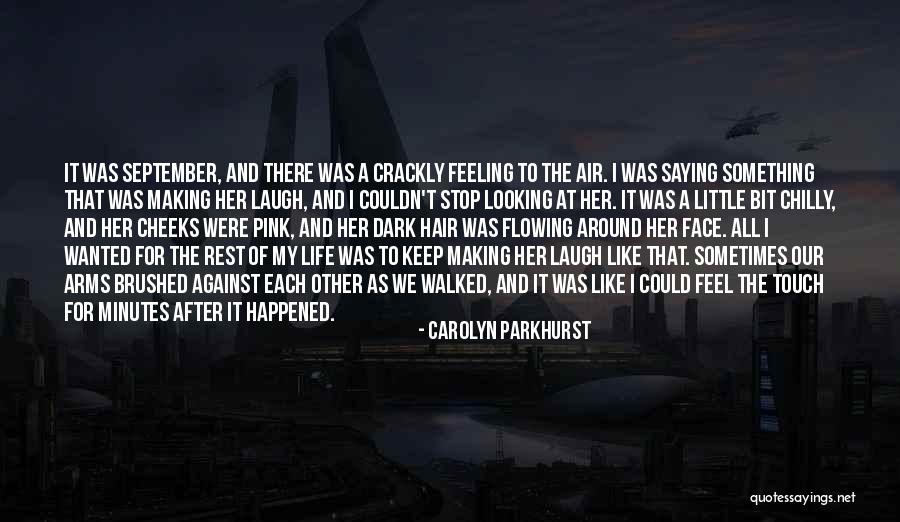 Unrequited Life Quotes By Carolyn Parkhurst