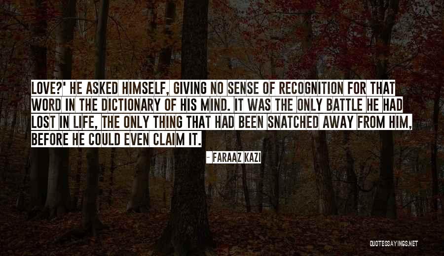 Unrequited Life Quotes By Faraaz Kazi