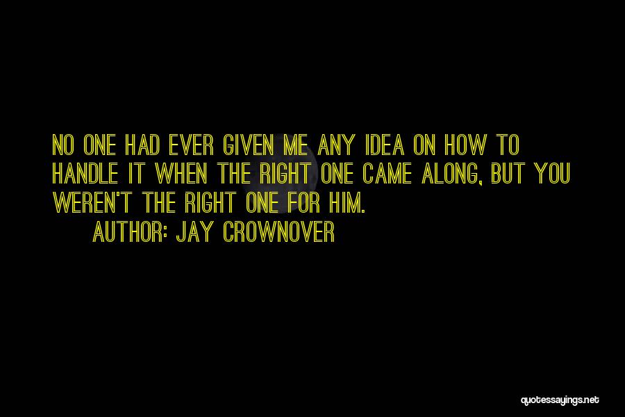 Unrequited Love Quotes By Jay Crownover