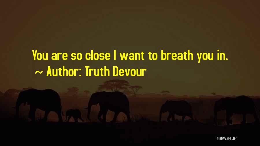 Unrequited Lust Quotes By Truth Devour