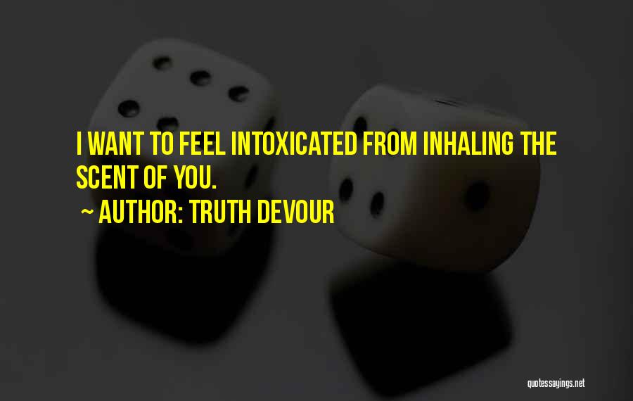 Unrequited Lust Quotes By Truth Devour