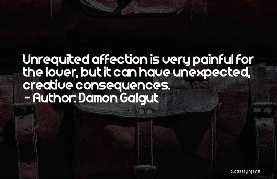 Unrequited Quotes By Damon Galgut