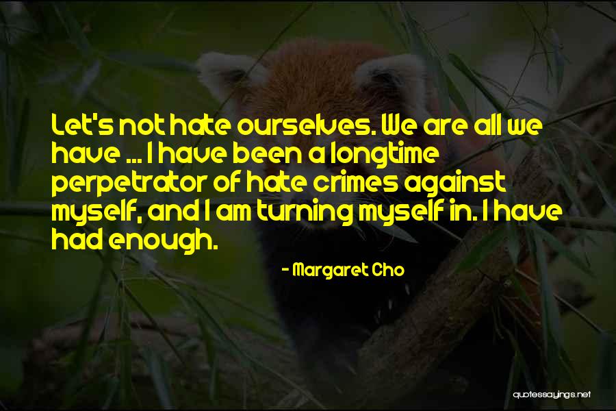 Unreservedly Apologise Quotes By Margaret Cho Unreservedly Apologise Quotes By Margaret Cho