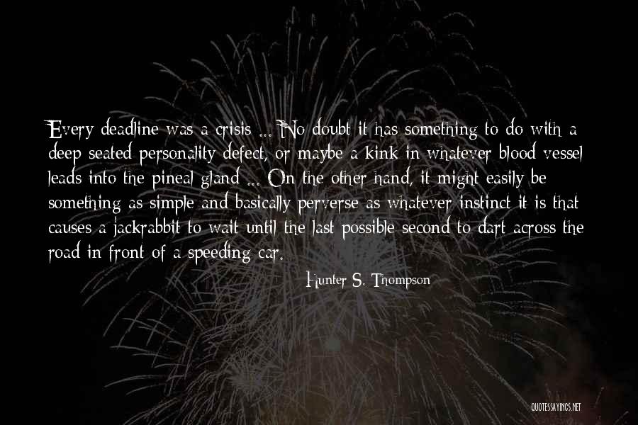 Unresolvable Shoulder Quotes By Hunter S. Thompson Unresolvable Shoulder Quotes By Hunter S. Thompson