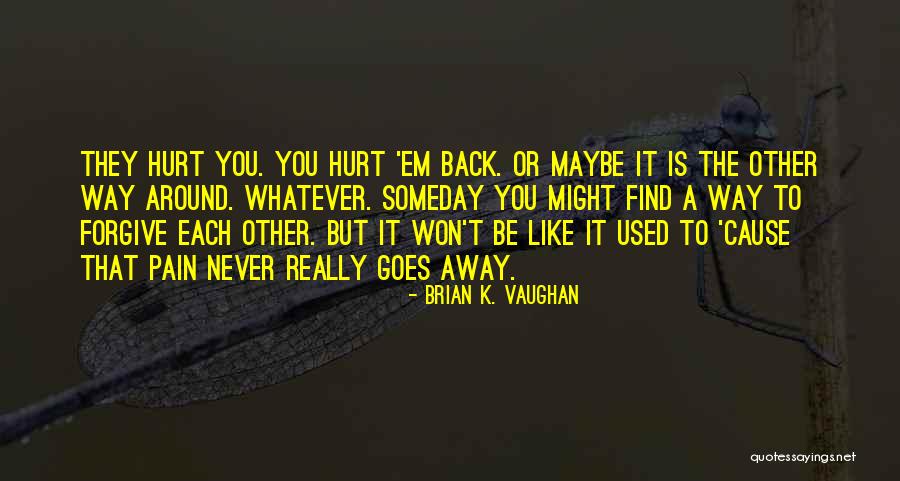Unresolved Feelings Quotes By Brian K. Vaughan Unresolved Feelings Quotes By Brian K. Vaughan