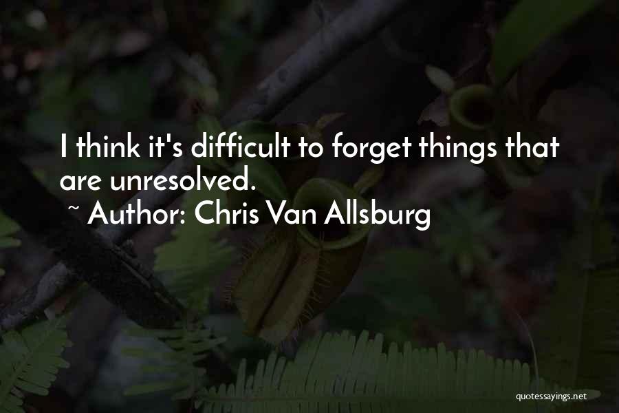 Unresolved Quotes By Chris Van Allsburg