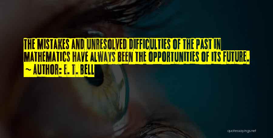 Unresolved Quotes By E. T. Bell