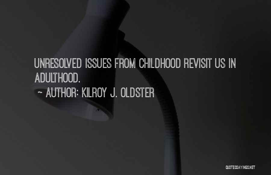 Unresolved Quotes By Kilroy J. Oldster