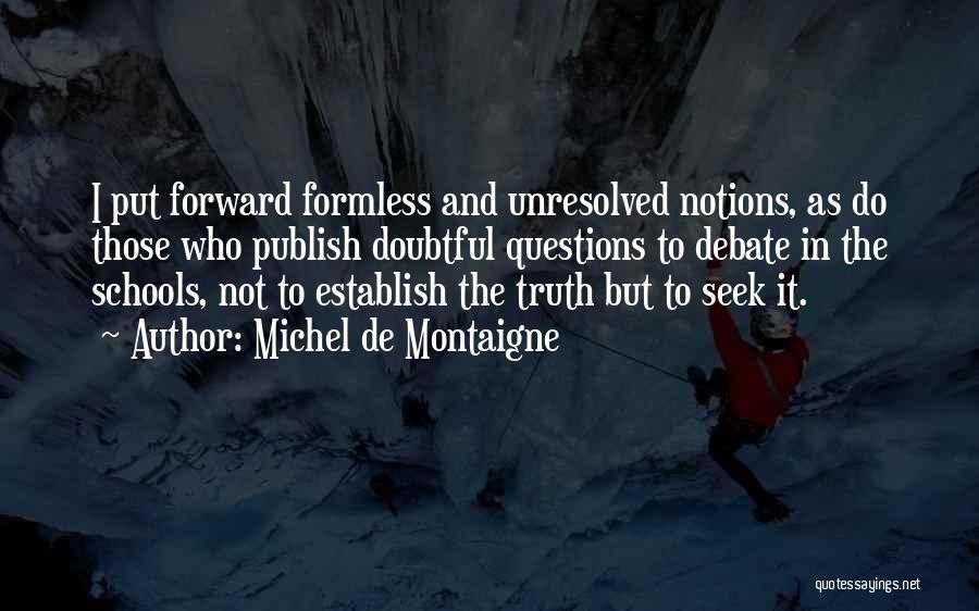 Unresolved Quotes By Michel De Montaigne