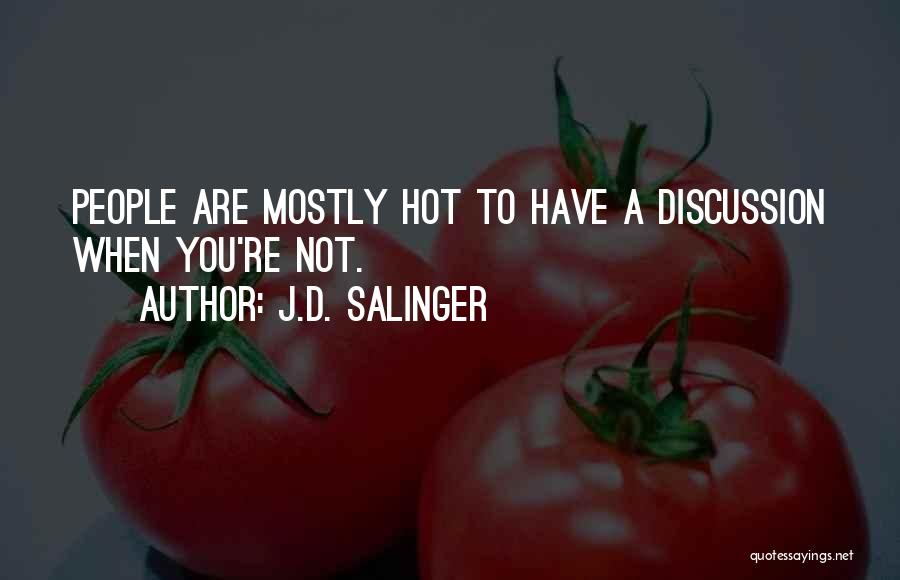 Unrespected Person Quotes By J.D. Salinger
