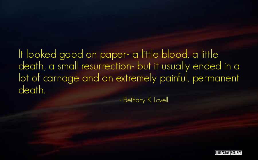 Unresponsive Life Quotes By Bethany K. Lovell Unresponsive Life Quotes By Bethany K. Lovell
