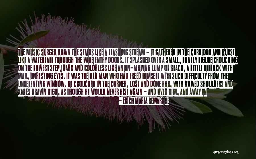 Unresting Man Quotes By Erich Maria Remarque Unresting Man Quotes By Erich Maria Remarque
