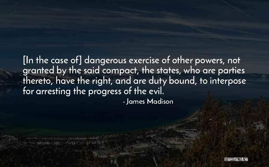 Unresting Man Quotes By James Madison Unresting Man Quotes By James Madison