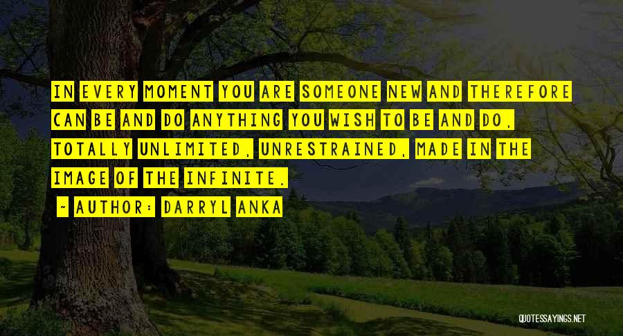 Unrestrained Quotes By Darryl Anka