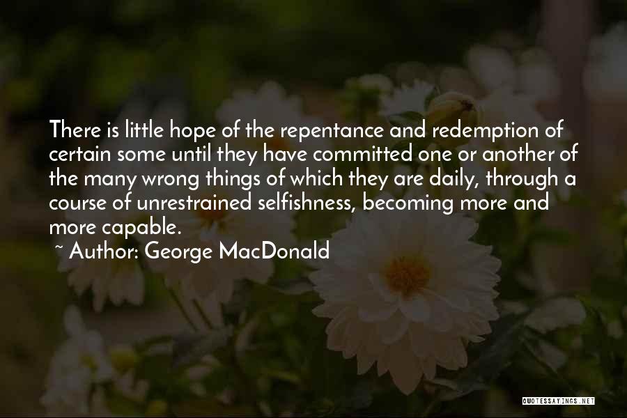 Unrestrained Quotes By George MacDonald
