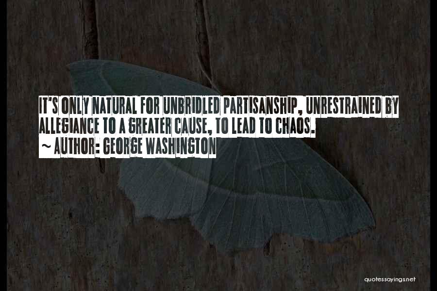 Unrestrained Quotes By George Washington