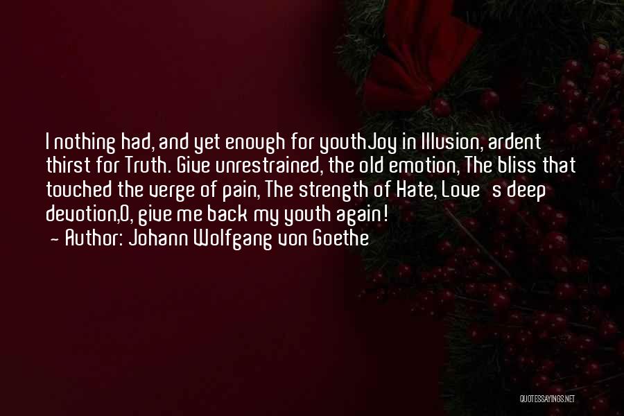 Unrestrained Quotes By Johann Wolfgang Von Goethe