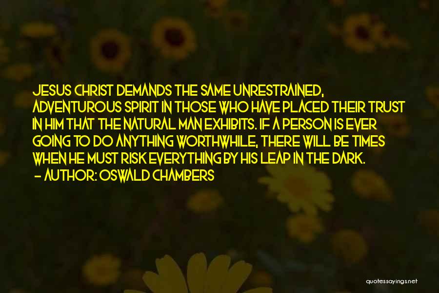 Unrestrained Quotes By Oswald Chambers