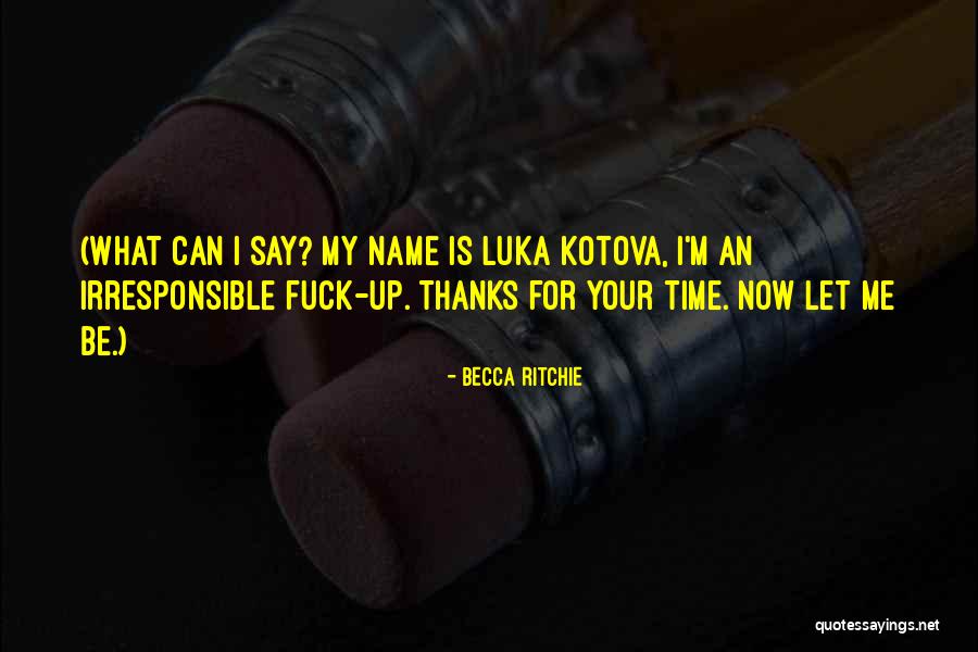 Unrestrainedly Antonyms Quotes By Becca Ritchie Unrestrainedly Antonyms Quotes By Becca Ritchie
