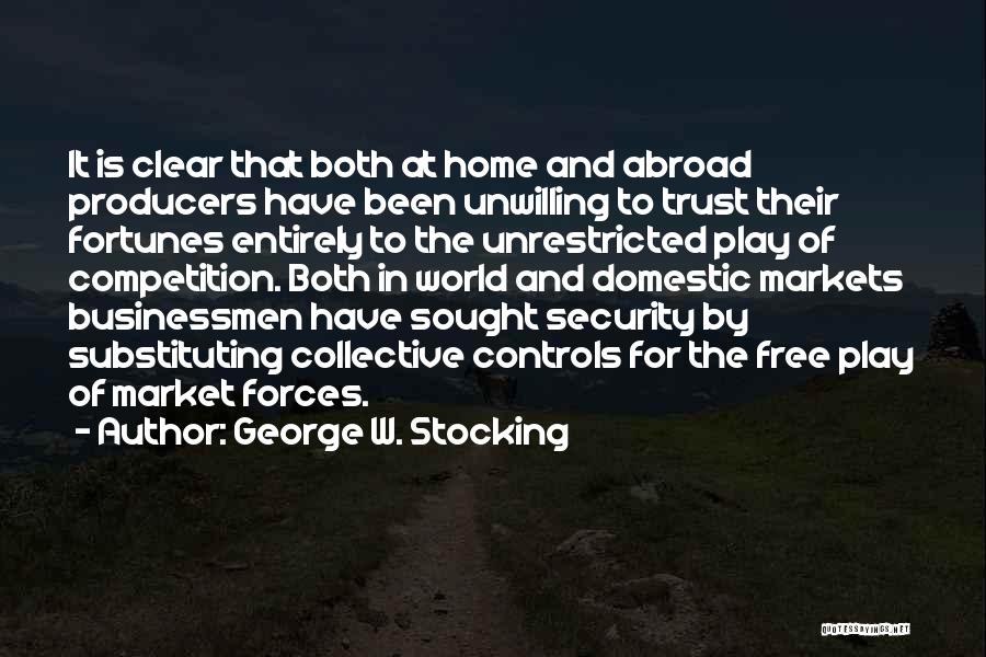 Unrestricted Quotes By George W. Stocking