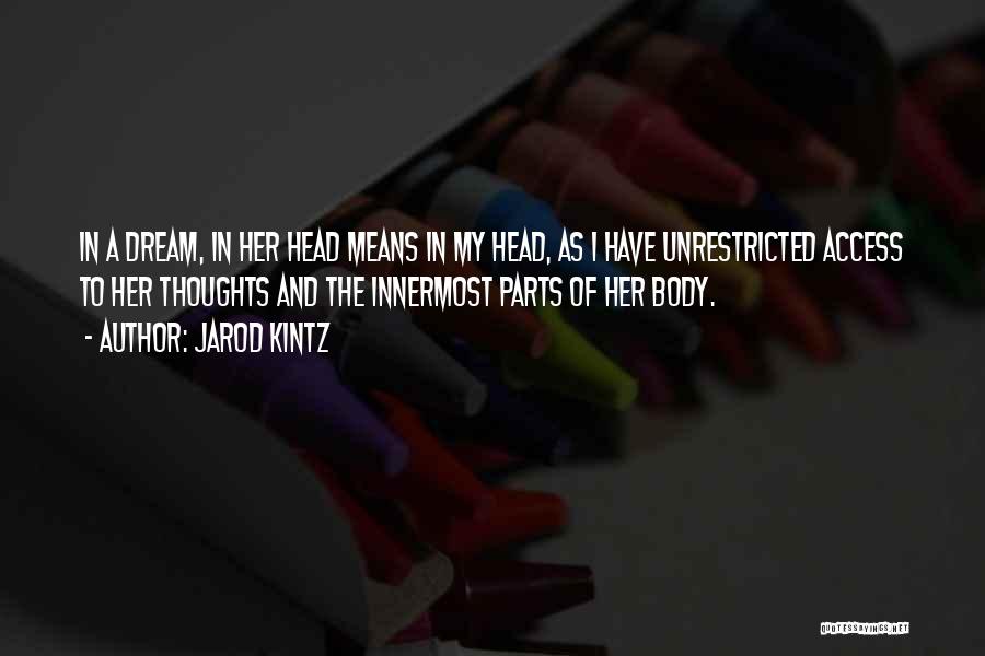 Unrestricted Quotes By Jarod Kintz