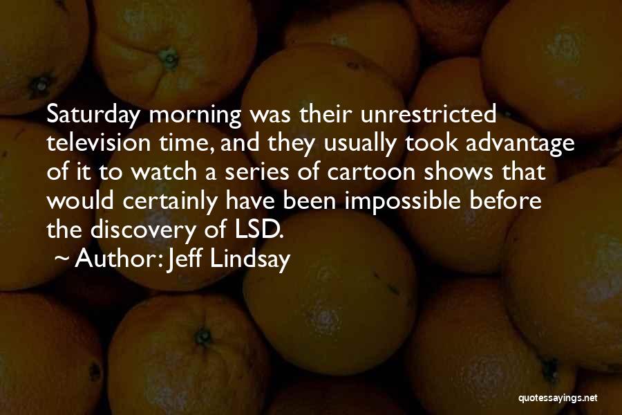 Unrestricted Quotes By Jeff Lindsay