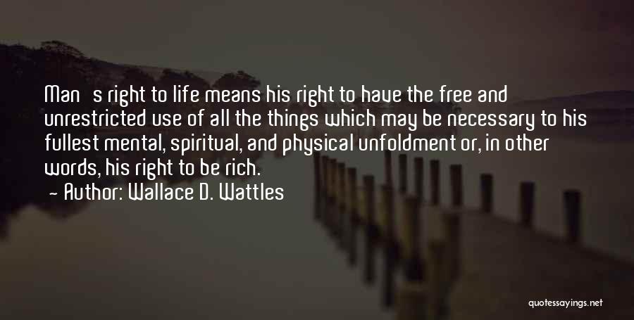 Unrestricted Quotes By Wallace D. Wattles