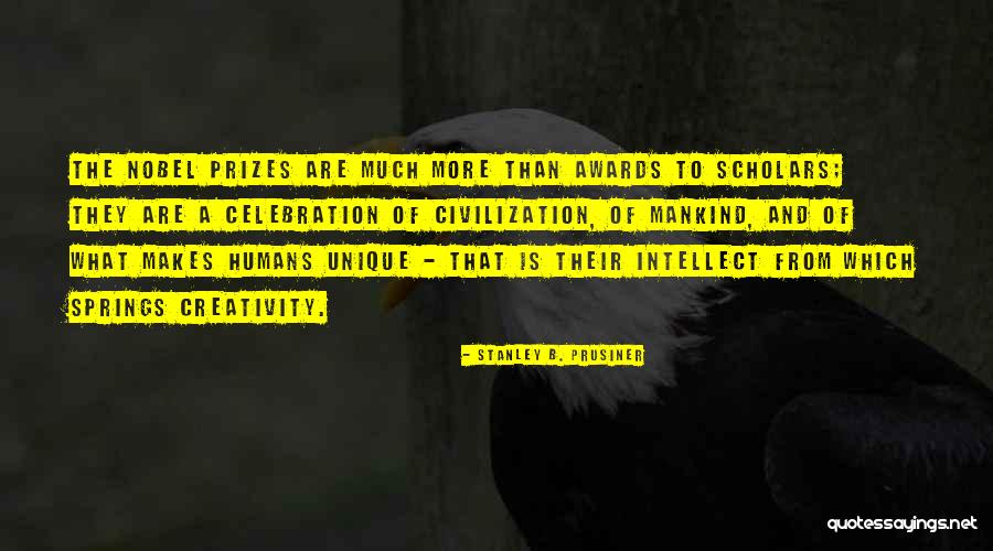 Unrestricted Search Quotes By Stanley B. Prusiner Unrestricted Search Quotes By Stanley B. Prusiner