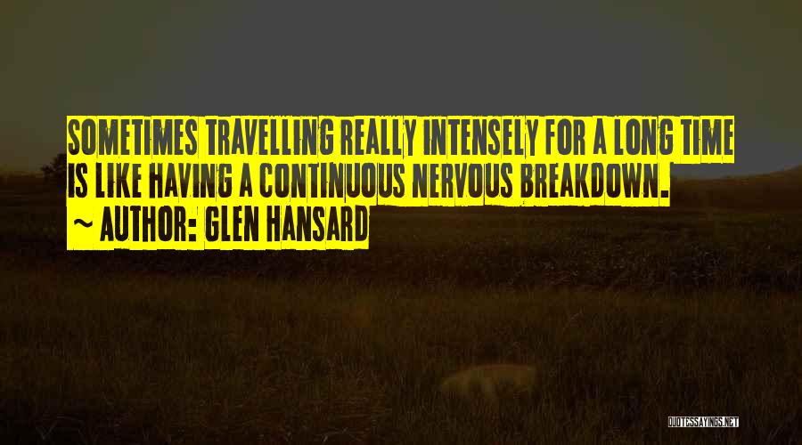 Unrestrictive Vsd Quotes By Glen Hansard