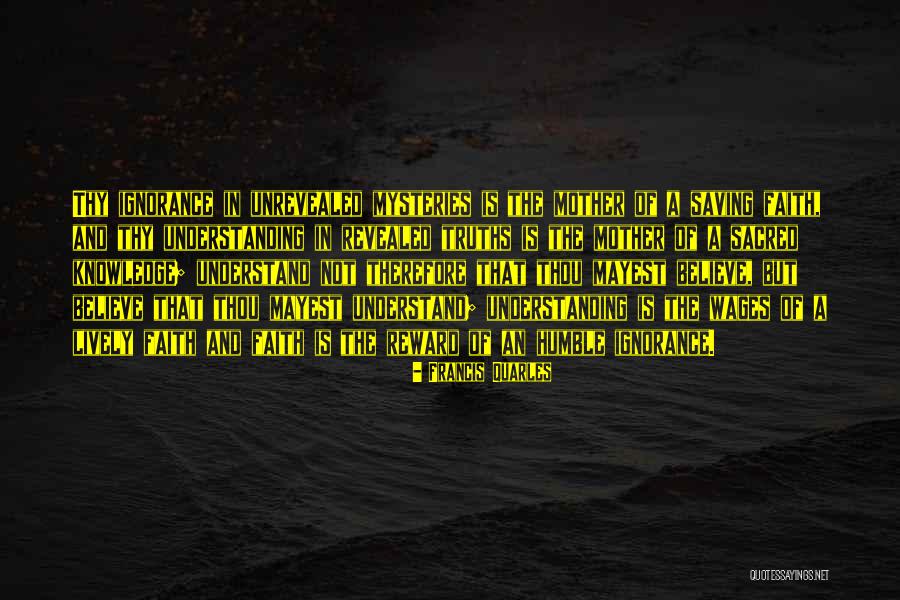 Unrevealed Quotes By Francis Quarles Unrevealed Quotes By Francis Quarles