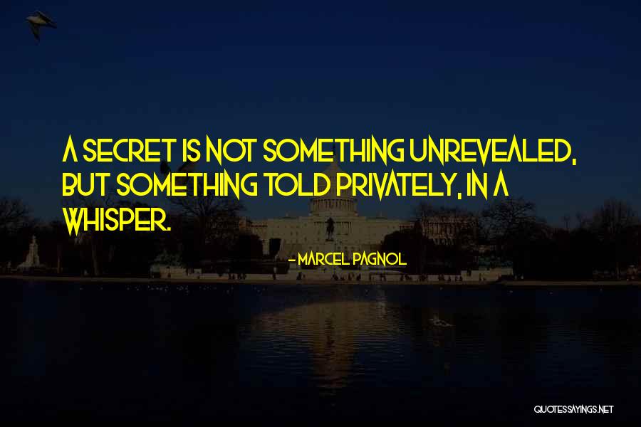 Unrevealed Quotes By Marcel Pagnol Unrevealed Quotes By Marcel Pagnol