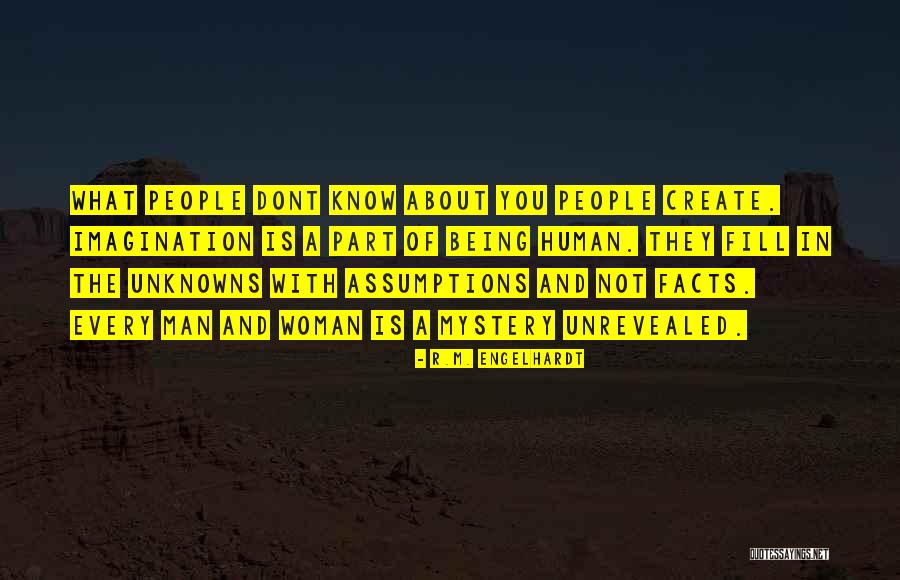 Unrevealed Quotes By R.M. Engelhardt Unrevealed Quotes By R.M. Engelhardt